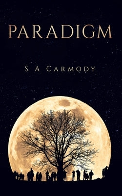 Paradigm by Carmody, S. A.