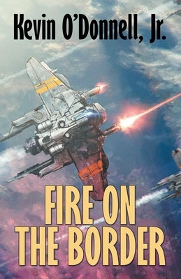 Fire on the Border by O'Donnell, Kevin