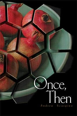 Once, Then by Scarpino, Andrea
