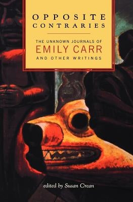 Opposite Contraries by Carr, Emily