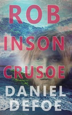 Robinson Crusoe by Defoe, Daniel