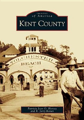 Kent County by Horsey, Patricia Joan O.