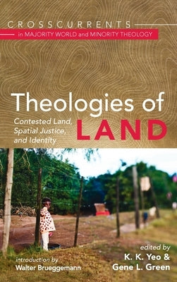 Theologies of Land by Yeo, Khiok-Khng
