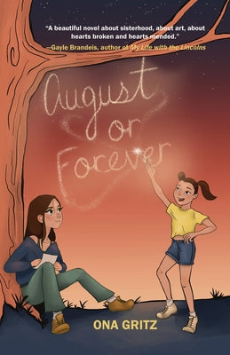 August or Forever by Gritz, Ona
