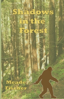 Shadows in the Forest by Fischer, Meade L.