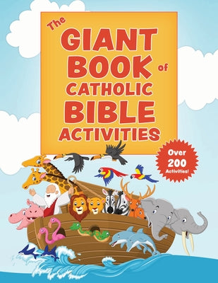 The Giant Book of Catholic Bible Activities: The Perfect Way to Introduce Kids to the Bible! by Klucinec, Jen