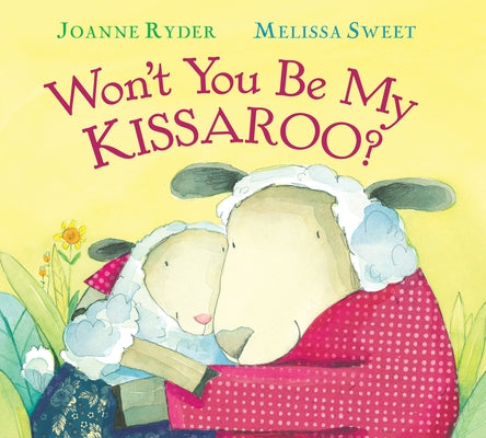 Won't You Be My Kissaroo? (Padded Board Book) by Ryder, Joanne