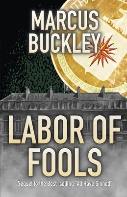 Labor of Fools by Buckley, Marcus A.