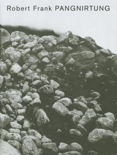 Robert Frank: Pangnirtung by Frank, Robert