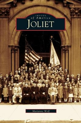 Joliet by Wolf, Marianne