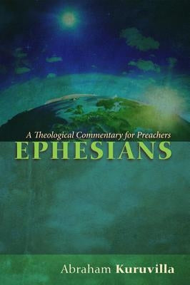 Ephesians by Kuruvilla, Abraham