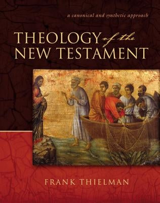 Theology of the New Testament Hardcover by Thielman, Frank