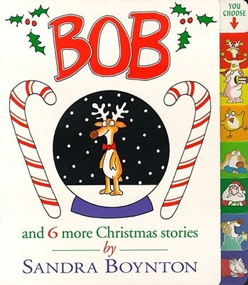Bob: And 6 More Christmas Stories by Boynton, Sandra