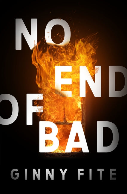 No End of Bad by Fite, Ginny