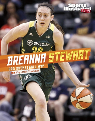 Breanna Stewart: Pro Basketball MVP by Chandler, Matt