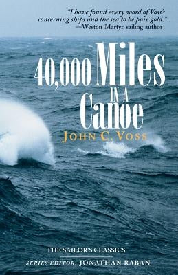 40,000 Miles in a Canoe by Voss, John C.