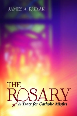 The Rosary by Rurak, James A.
