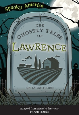 The Ghostly Tales of Lawrence by Carlson, Mary Kay