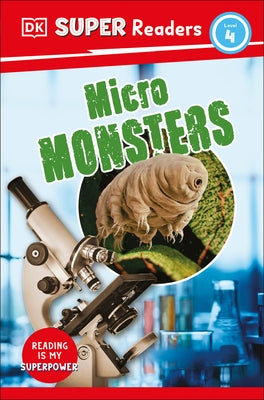 DK Super Readers Level 4 Micro Monsters by Dk