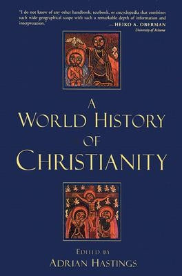 World History of Christianity by Hastings, Adrian