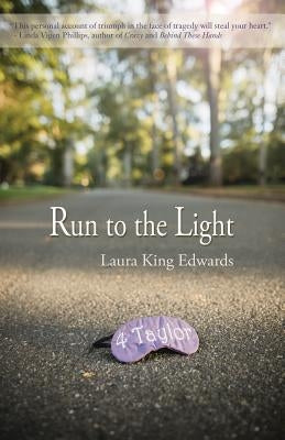 Run to the Light by King Edwards, Laura
