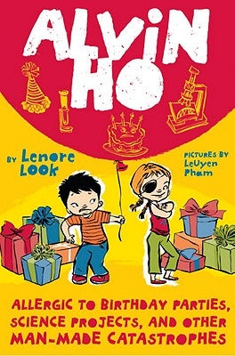 Allergic to Birthday Parties, Science Projects, and Other Man-Made Catastrophes by Look, Lenore