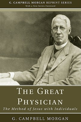 The Great Physician by Morgan, G. Campbell