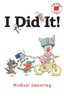 I Did It! by Emberley, Michael