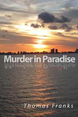 Murder in Paradise by Franks, Thomas