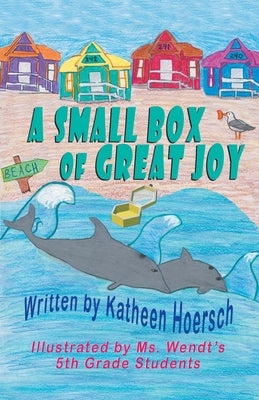 A Small Box of Great Joy by Hoersch, Katheen