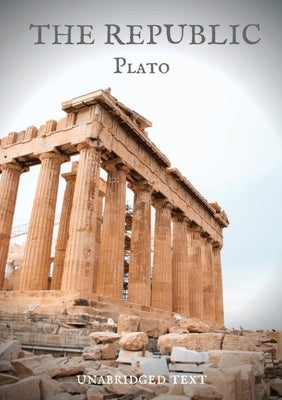 The Republic: a Socratic dialogue, written by Plato around 375 BC, concerning justice, the order and character of the just city-stat by Plato