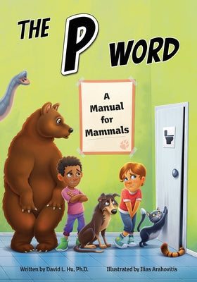 The P Word: A Manual for Mammals by Hu, David