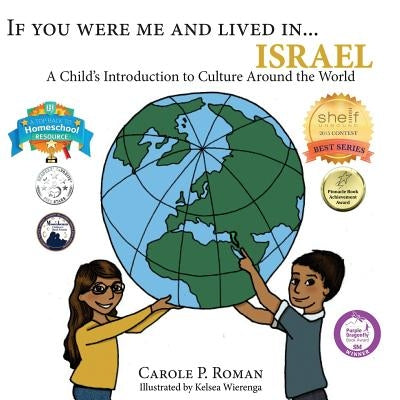 If You Were Me and Lived in...Israel: A Child's Introduction to Cultures Around the World by Roman, Carole P.