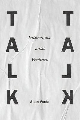 Talk Talk: Interviews with Writers by Vorda, Allan