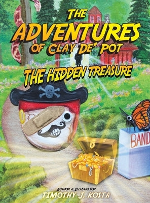 The Adventures of Clay De' Pot by Kosta, Timothy