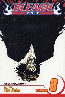 Bleach, Vol. 8, Volume 8 by Kubo, Tite