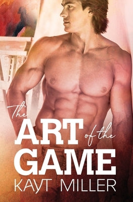 The Art of the Game by Miller, Kayt