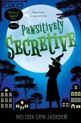 Pawsitively Secretive by Jackson, Melissa Erin