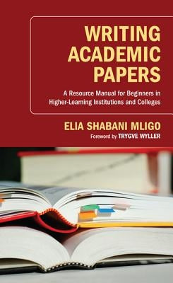 Writing Academic Papers by Mligo, Elia Shabani