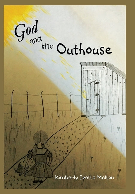 God and the Outhouse by Melton, Kimberly Ivetta