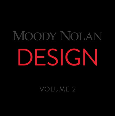 Moody Nolan Design Volume 2 by Nolan, Moody