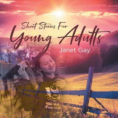 Short Stories For Young Adults by Gay, Janet