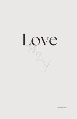 Love Lazy by Niño, Jasmine