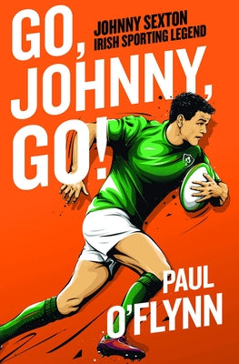Go, Johnny, Go! by O'Flynn, Paul
