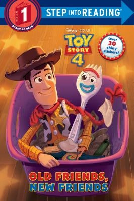 Old Friends, New Friends (Disney/Pixar Toy Story 4) by Bouchard, Natasha