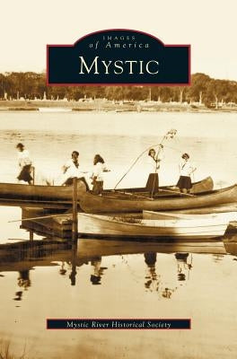 Mystic by Mystic River Historical Society
