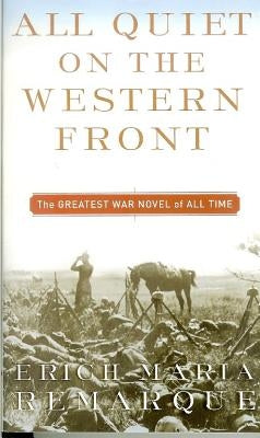 All Quiet on the Western Front by Remarque, Erich Maria
