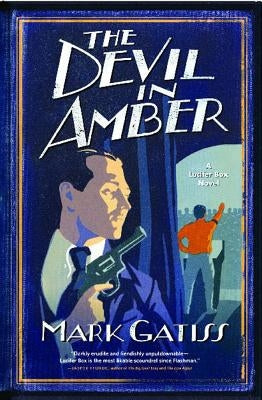 Devil in Amber by Gatiss, Mark
