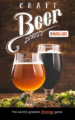 Craft Beer Mad Libs by Yacka, Douglas