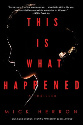 This Is What Happened by Herron, Mick